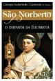 São Norberto - O defensor da eucaristia