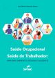 Saúde ocupacional x Saúde do trabalhador