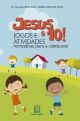 Jesus e 10 jogos e atividades recreativas para a catequese