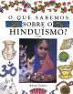 O Que Sabemos Sobre o Hinduísmo