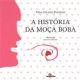 A história da moça boba