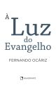 À luz do Evangelho