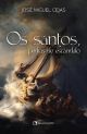 Os santos, pedras de escândalo