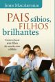 Pais sábios, filhos brilhantes