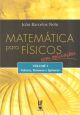 Matemática para físicos com aplicações - Volume 1: Vetores, Tensores e Spinores