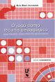 O jogo como recurso pedagógico para trabalhar matemática na escola básica