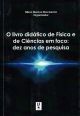 O livro didático de Física e de Ciências em foco: dez anos de pesquisa