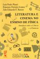 Literatura e Cinema no Ensino de Física: Interfaces entre a Ciência e a Fantasia