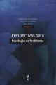 Perspectivas para Resolução de Problemas