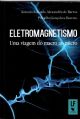 Eletromagnetismo: uma viagem do macro ao micro