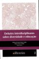 Debates interdisciplinares sobre diversidade e educação