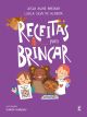 Receitas para brincar