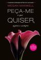 Peça-me o que quiser, agora e sempre