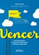 Vencer - Um Livro Para Quem Vai Enfrentar o Enem e Outras Provas da Vida - 1ª Ed - 2017