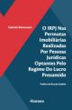 O IRPJ nas permutas imobiliárias realizadas por pessoas jurídicas optantes pelo regime do lucro presumido