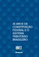 30 anos da Constituição Federal e o sistema tributário brasileiro