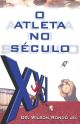 O atleta no século XXI