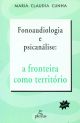 Fonoaudiologia e psicanálise