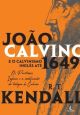 João Calvino e o calvinismo inglês até 1649