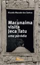 Macunaíma visita Jeca Tatu