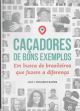 Caçadores de Bons Exemplos