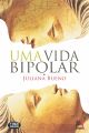 Uma vida bipolar