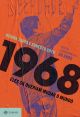 1968: eles só queriam mudar o mundo (nova edição)