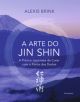 A arte do Jin Shin