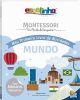 Escolinha MONTESSORI Meu P Livro Atividades: Mundo (Escolinha)